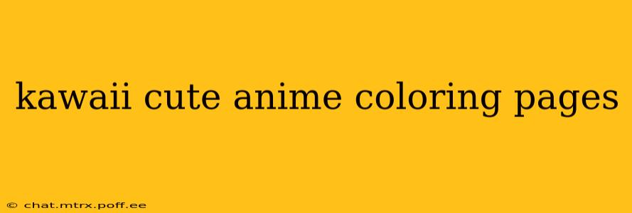kawaii cute anime coloring pages