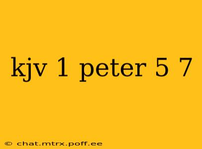 kjv 1 peter 5 7