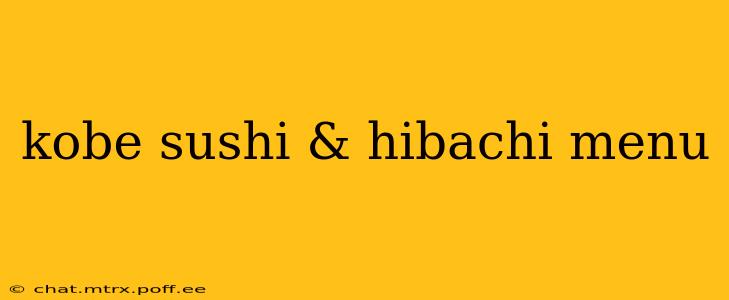 kobe sushi & hibachi menu