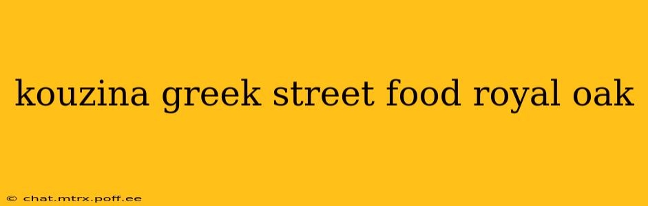 kouzina greek street food royal oak
