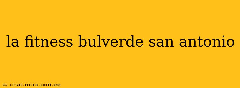 la fitness bulverde san antonio