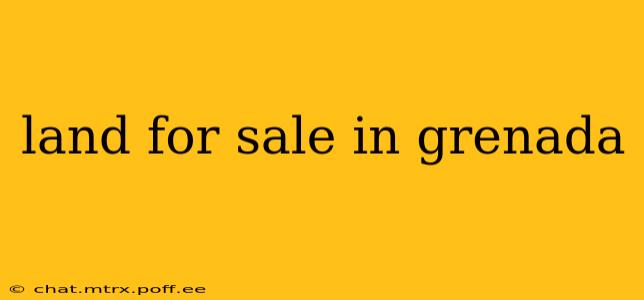 land for sale in grenada