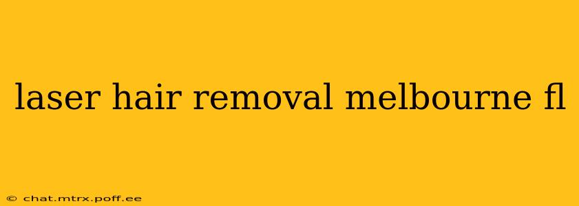 laser hair removal melbourne fl