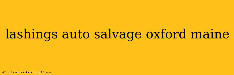 lashings auto salvage oxford maine