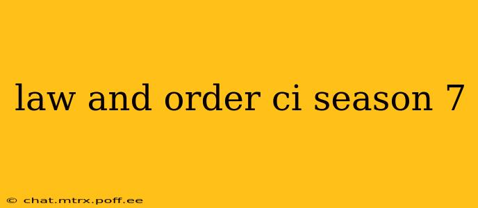 law and order ci season 7