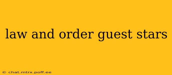 law and order guest stars
