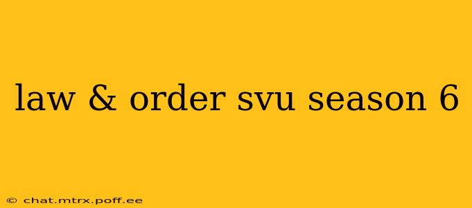 law & order svu season 6