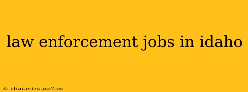 law enforcement jobs in idaho