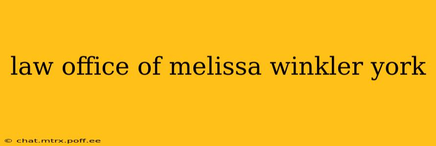 law office of melissa winkler york