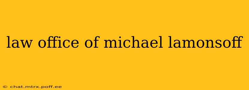law office of michael lamonsoff