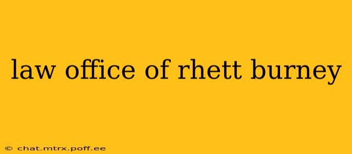 law office of rhett burney