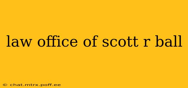 law office of scott r ball