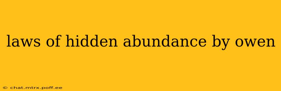 laws of hidden abundance by owen