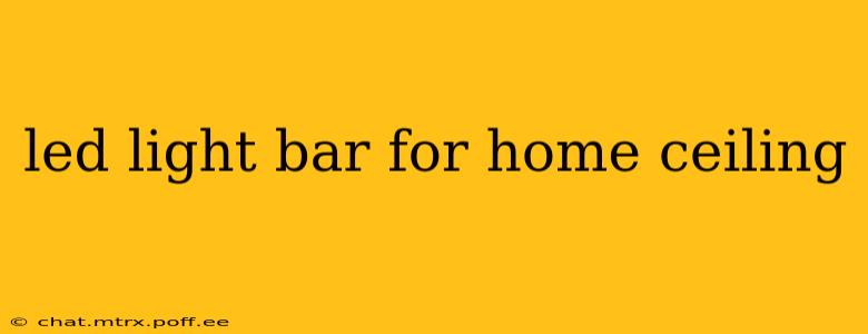 led light bar for home ceiling