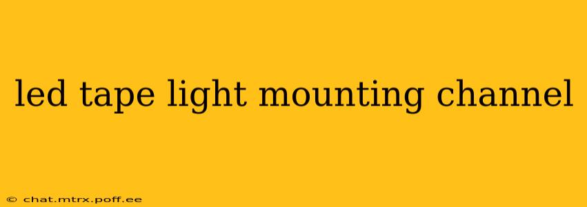 led tape light mounting channel