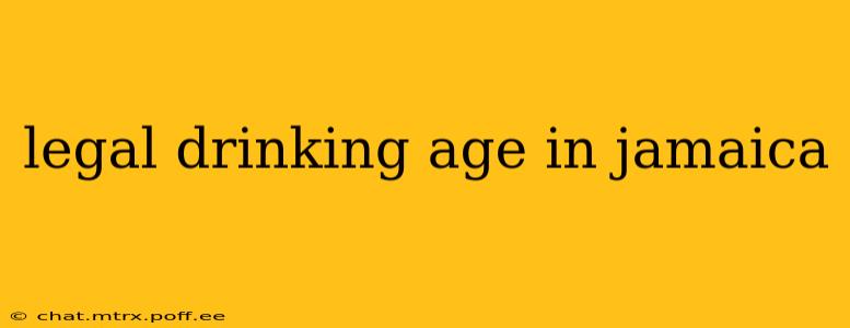 legal drinking age in jamaica