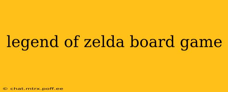 legend of zelda board game