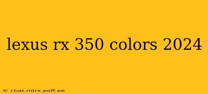 lexus rx 350 colors 2024