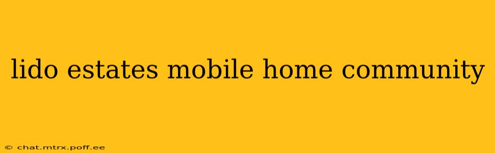 lido estates mobile home community