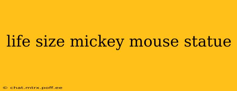 life size mickey mouse statue