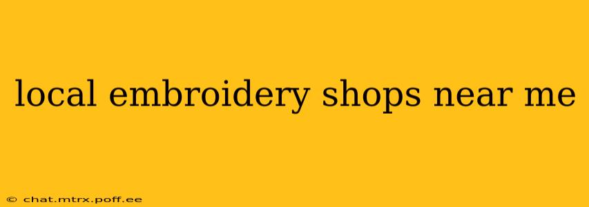 local embroidery shops near me