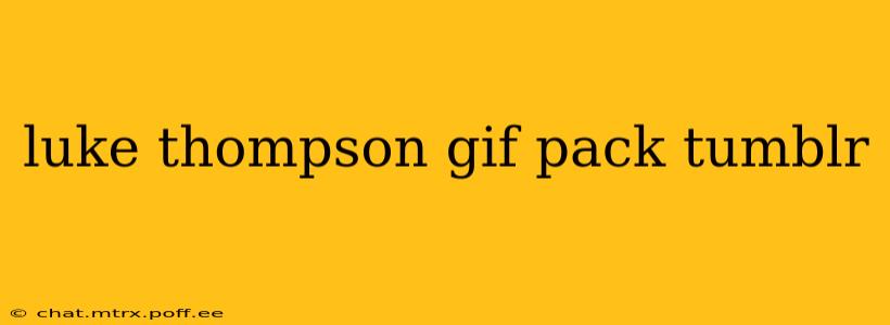 luke thompson gif pack tumblr