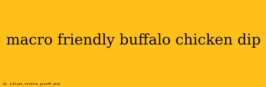 macro friendly buffalo chicken dip