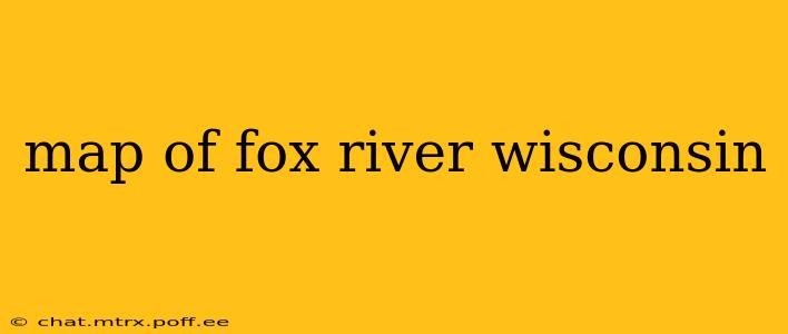 map of fox river wisconsin