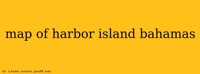 map of harbor island bahamas