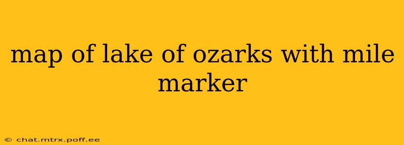 map of lake of ozarks with mile marker