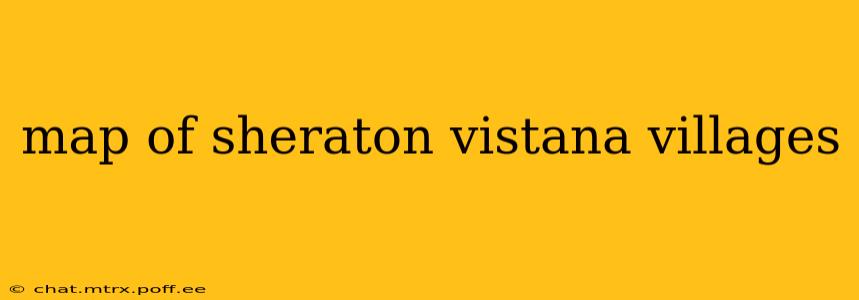 map of sheraton vistana villages