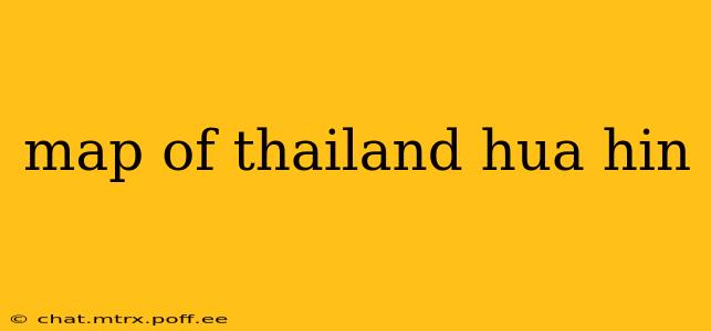 map of thailand hua hin