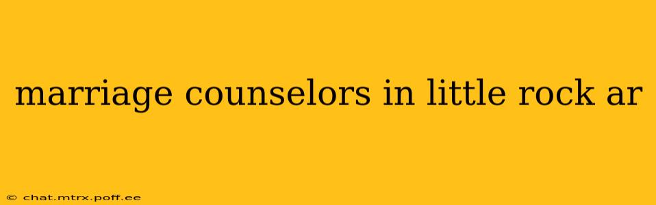 marriage counselors in little rock ar