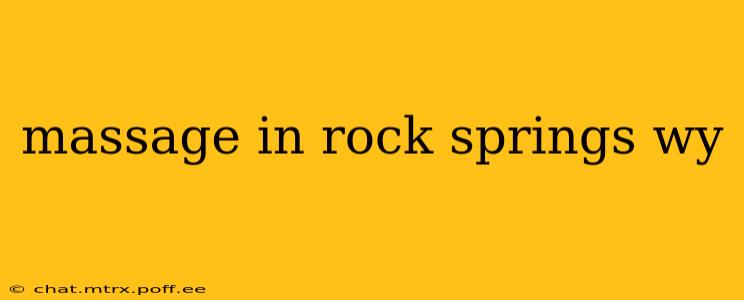 massage in rock springs wy