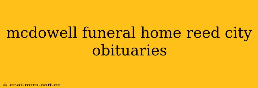 mcdowell funeral home reed city obituaries