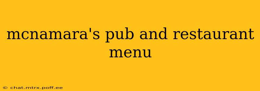 mcnamara's pub and restaurant menu