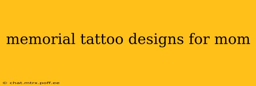 memorial tattoo designs for mom