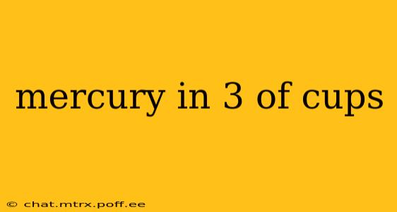 mercury in 3 of cups