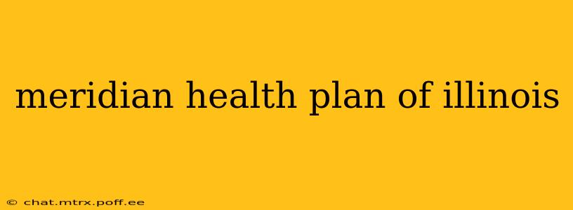 meridian health plan of illinois