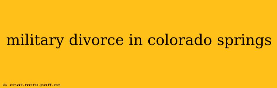 military divorce in colorado springs