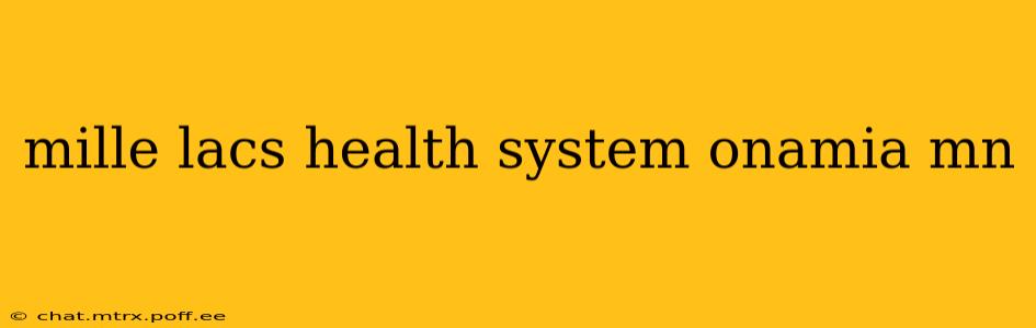 mille lacs health system onamia mn