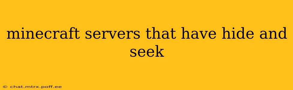 minecraft servers that have hide and seek
