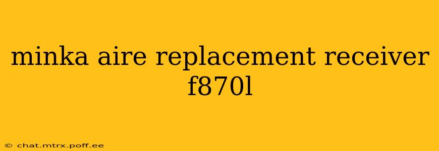 minka aire replacement receiver f870l