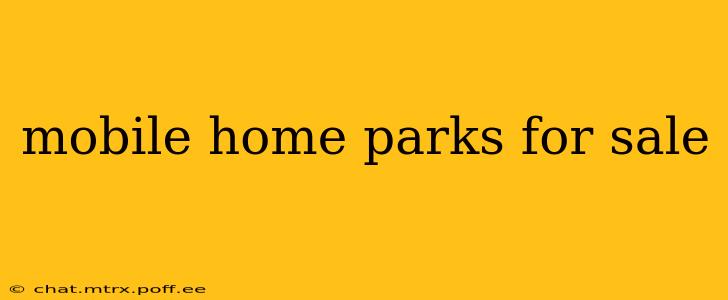 mobile home parks for sale