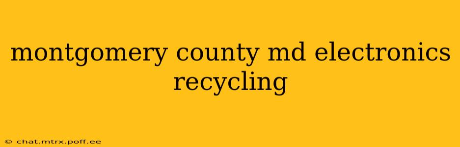 montgomery county md electronics recycling