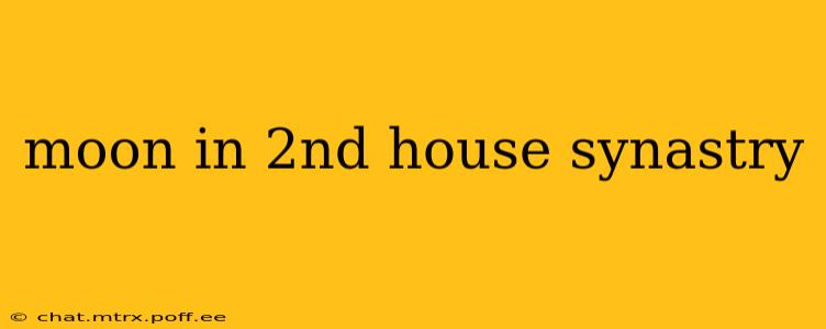 moon in 2nd house synastry