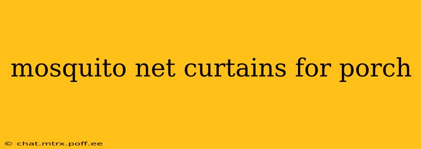 mosquito net curtains for porch