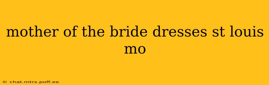 mother of the bride dresses st louis mo