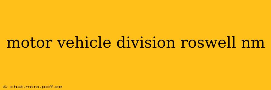 motor vehicle division roswell nm