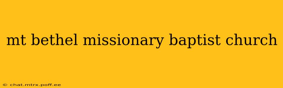 mt bethel missionary baptist church